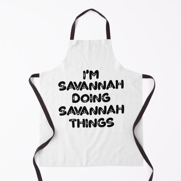 Item preview, I'm Savannah Doing Savannah Things designed and sold by Oussinc.