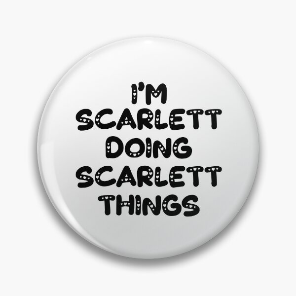 Item preview, I'm Scarlett Doing Scarlett Things designed and sold by Oussinc.