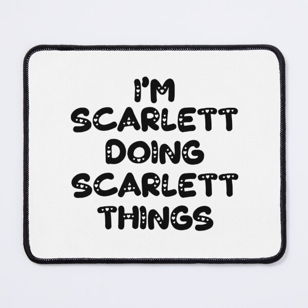 Item preview, I'm Scarlett Doing Scarlett Things designed and sold by Oussinc.