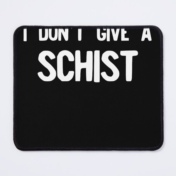 Item preview, Geology - I Don't Give A Schist - Funny Geologist Gift designed and sold by farhanhafeez.
