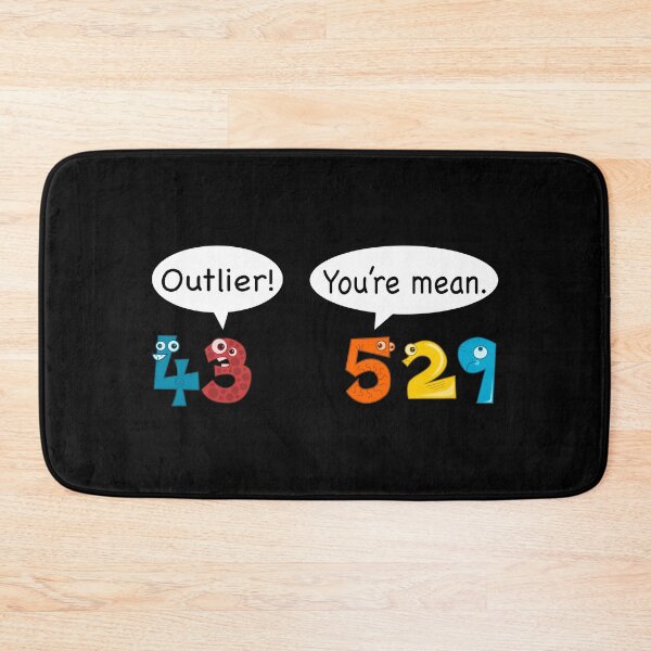 Item preview, Outlier vs Mean - Statistics and Data Nerd Love Math Pun designed and sold by farhanhafeez.
