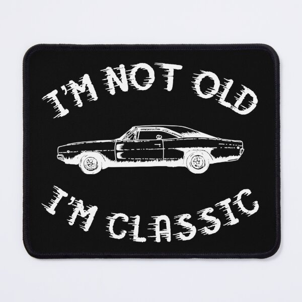 Item preview, Im Not Old Im Classic Vintage Distressed Not Old Classic design designed and sold by farhanhafeez.