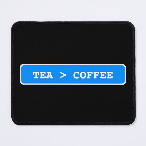 Item preview, Funny Tea Lover - Tea is Greater Than Coffee - Tea Party designed and sold by farhanhafeez.