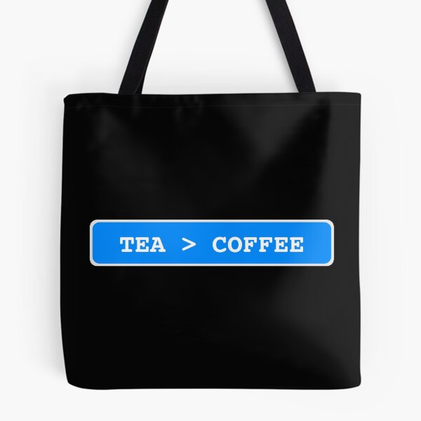 Item preview, Funny Tea Lover - Tea is Greater Than Coffee - Tea Party designed and sold by farhanhafeez.