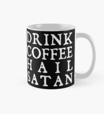 TRINKEN KAFFEE HAIL SATAN Tasse