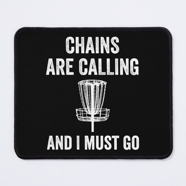 Item preview, Funny Disc Golf Gift Chains are Calling and I Must Go Frolf Folf designed and sold by farhanhafeez.