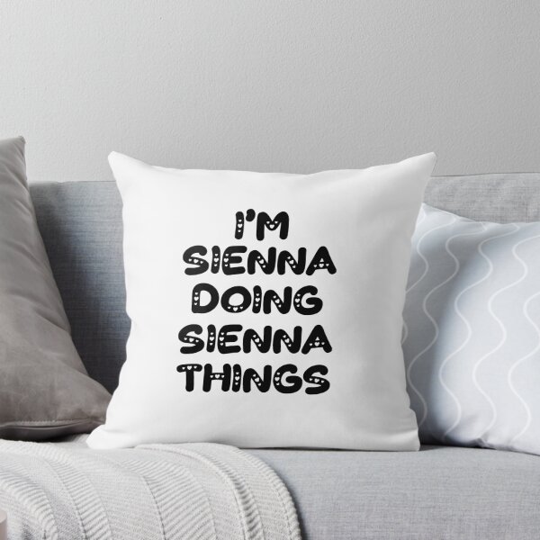 Item preview, I'm Sienna Doing Sienna Things designed and sold by Oussinc.