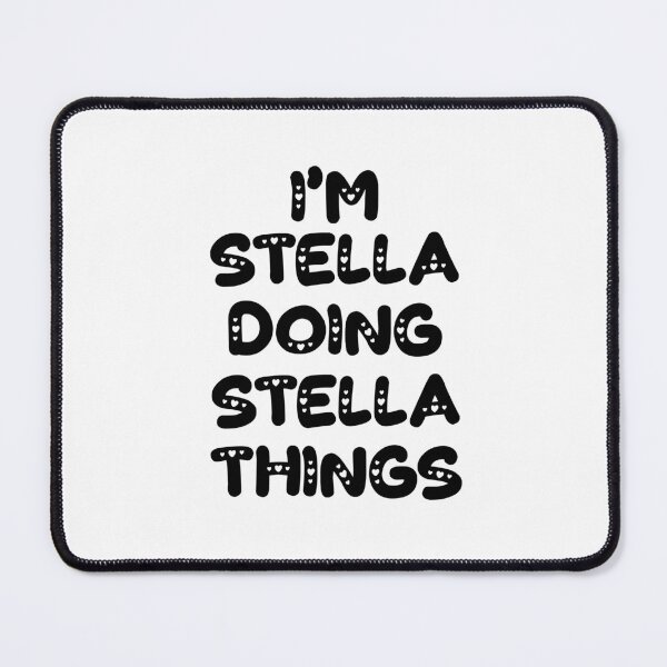 Item preview, I'm Stella Doing Stella Things designed and sold by Oussinc.