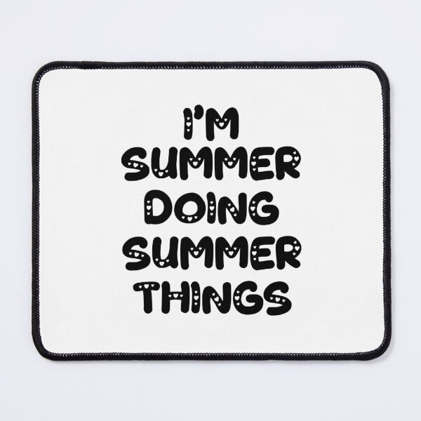 Item preview, I'm Summer Doing Summer Things designed and sold by Oussinc.