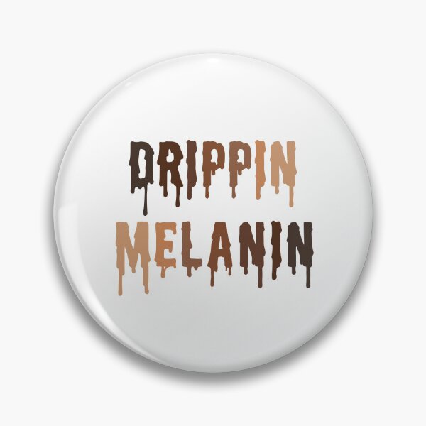 Item preview, Drippin Melanin - Black Pride - Black and Proud - Dripping Melanin designed and sold by farhanhafeez.