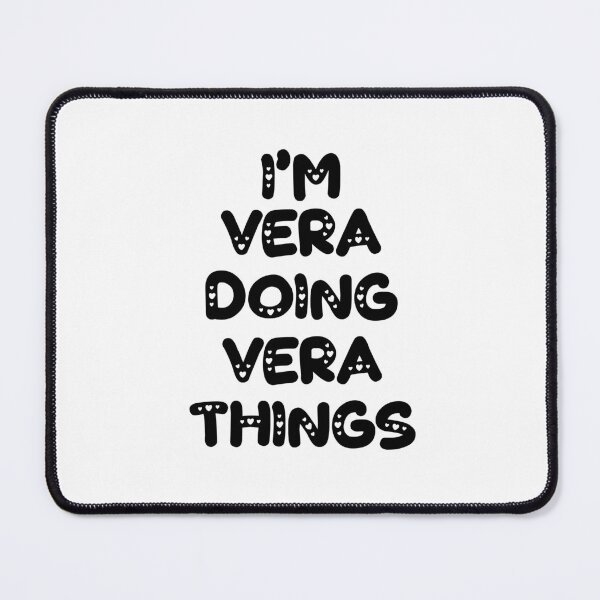 Item preview, I'm Vera Doing Vera Things designed and sold by Oussinc.