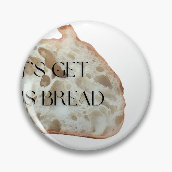Item preview, get this (sourdough) bread designed and sold by laneamelia3.