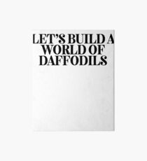 World Of Daffodils ! Music Quote Lyrics Art Board