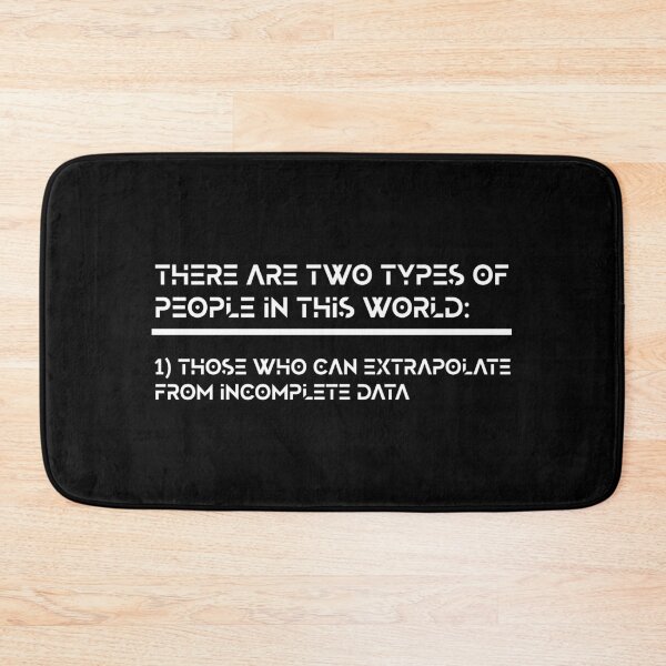 Item preview, Extrapolate Incomplete Data Funny Extrapolate Data print designed and sold by farhanhafeez.