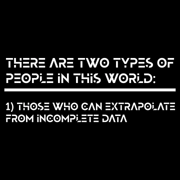 Artwork thumbnail, Extrapolate Incomplete Data Funny Extrapolate Data print by farhanhafeez