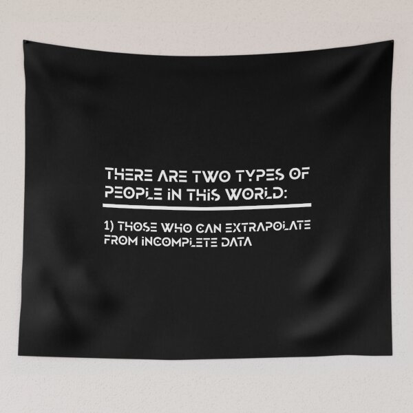 Item preview, Extrapolate Incomplete Data Funny Extrapolate Data print designed and sold by farhanhafeez.