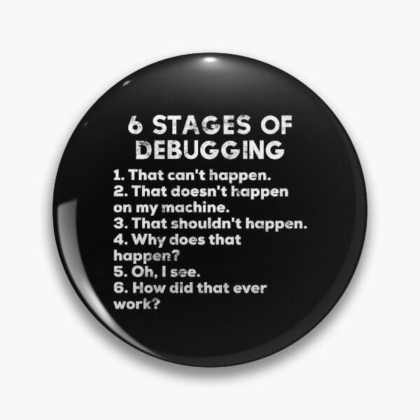 Item preview, Funny Debugging Programming Programmer Six Stages Gift design designed and sold by farhanhafeez.