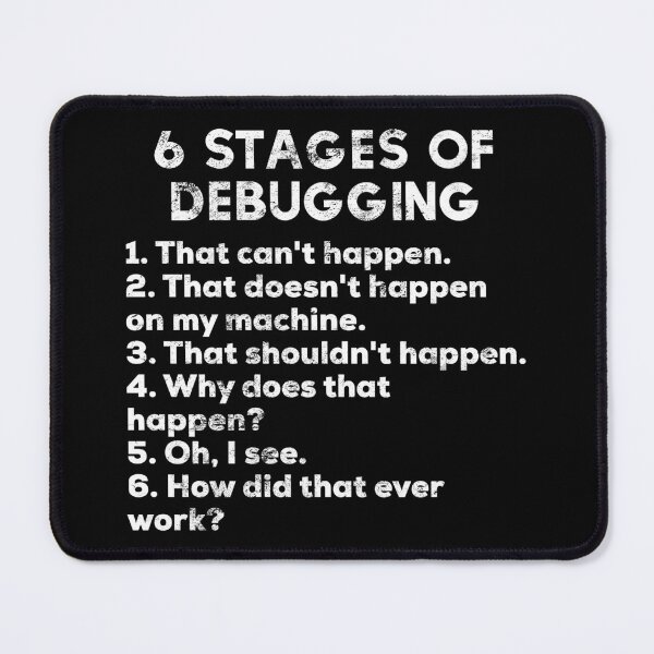 Item preview, Funny Debugging Programming Programmer Six Stages Gift design designed and sold by farhanhafeez.
