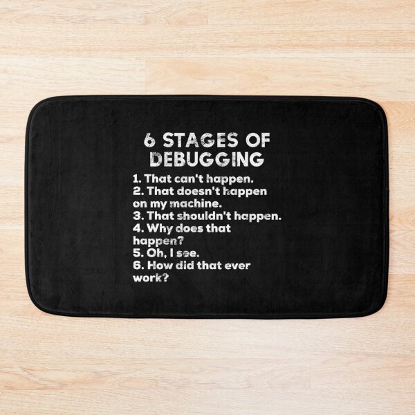 Item preview, Funny Debugging Programming Programmer Six Stages Gift design designed and sold by farhanhafeez.