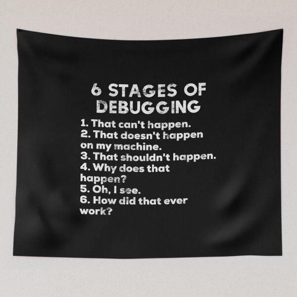 Item preview, Funny Debugging Programming Programmer Six Stages Gift design designed and sold by farhanhafeez.