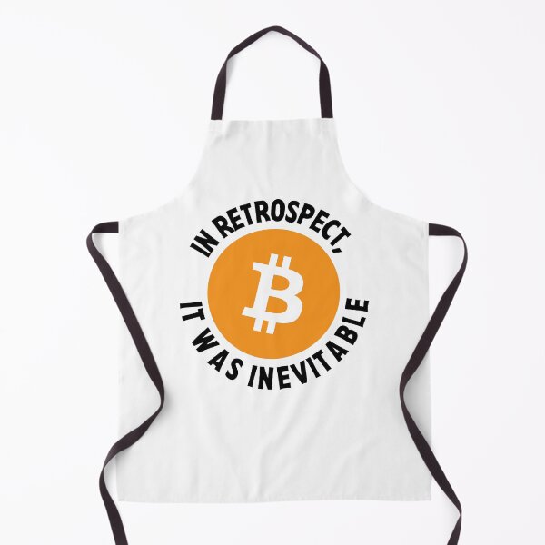 Item preview, Bitcoin Crypto In Retrospect, It was Inevitable - Viral Gift designed and sold by farhanhafeez.