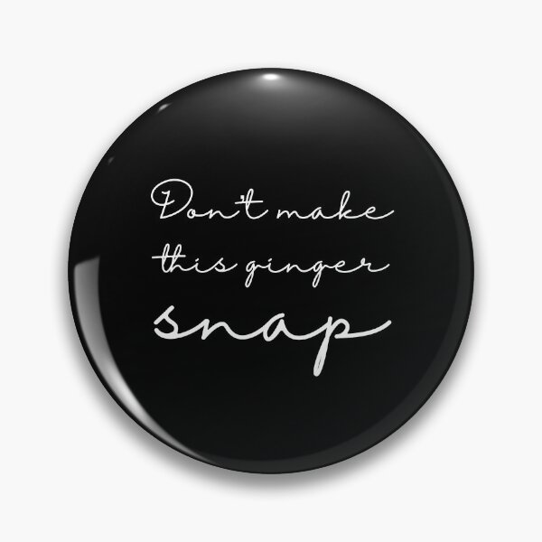 Item preview, Don't Make This Ginger Snap Funny Redhead Ginger  design designed and sold by farhanhafeez.
