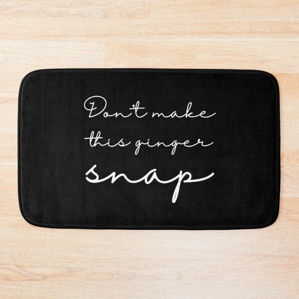 Item preview, Don't Make This Ginger Snap Funny Redhead Ginger  design designed and sold by farhanhafeez.