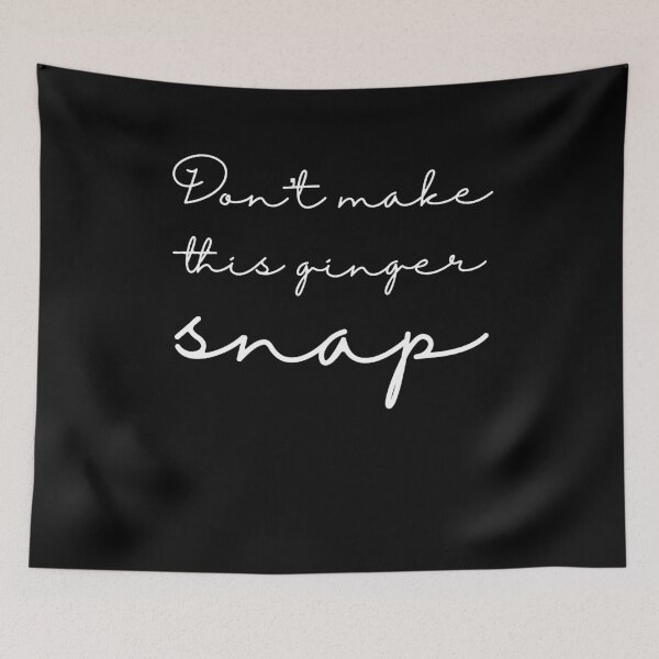 Item preview, Don't Make This Ginger Snap Funny Redhead Ginger  design designed and sold by farhanhafeez.