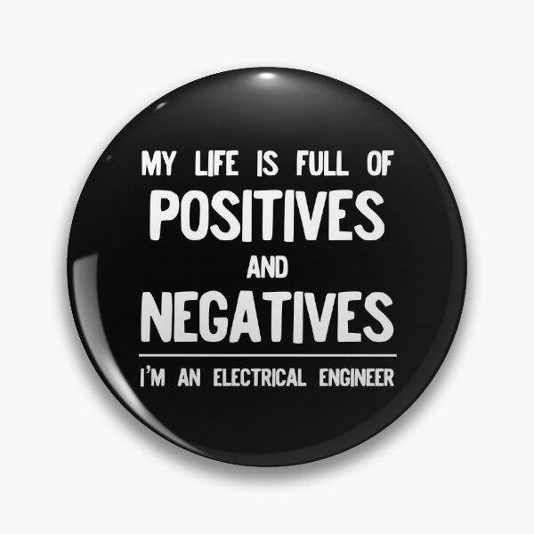 Item preview, Funny Electrical Engineer - Life Full of Positives Negatives designed and sold by farhanhafeez.