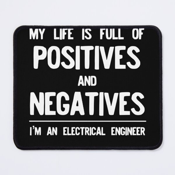 Item preview, Funny Electrical Engineer - Life Full of Positives Negatives designed and sold by farhanhafeez.