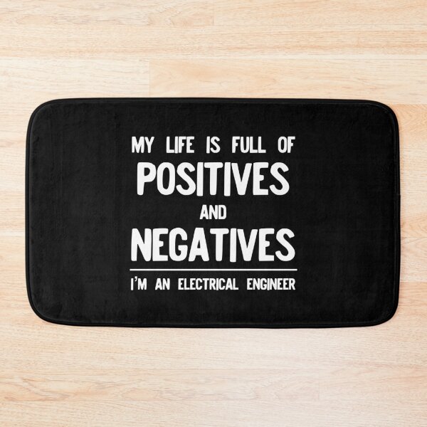 Item preview, Funny Electrical Engineer - Life Full of Positives Negatives designed and sold by farhanhafeez.