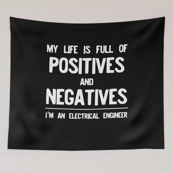 Item preview, Funny Electrical Engineer - Life Full of Positives Negatives designed and sold by farhanhafeez.