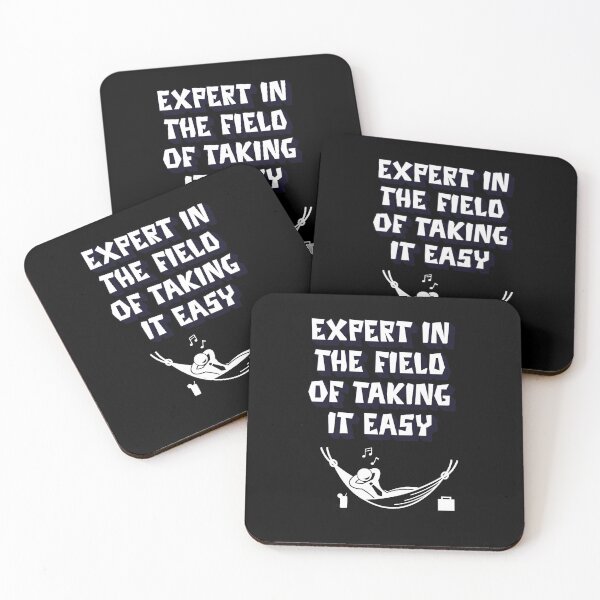Item preview, Expert In The Field of Taking It Easy designed and sold by signshirtz.