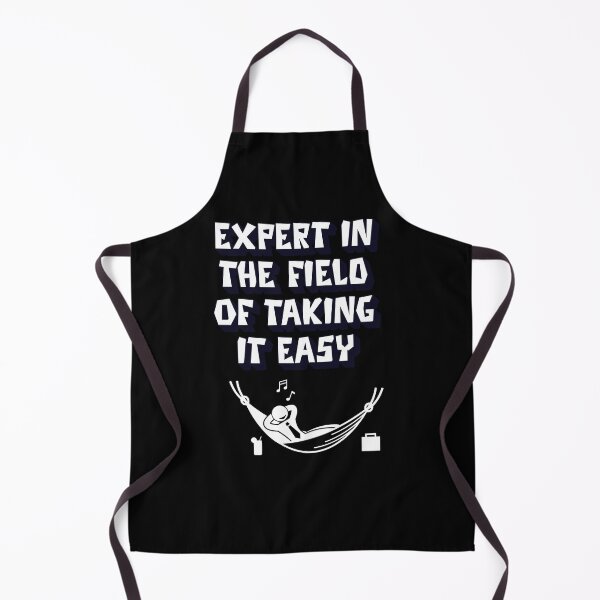 Item preview, Expert In The Field of Taking It Easy designed and sold by signshirtz.