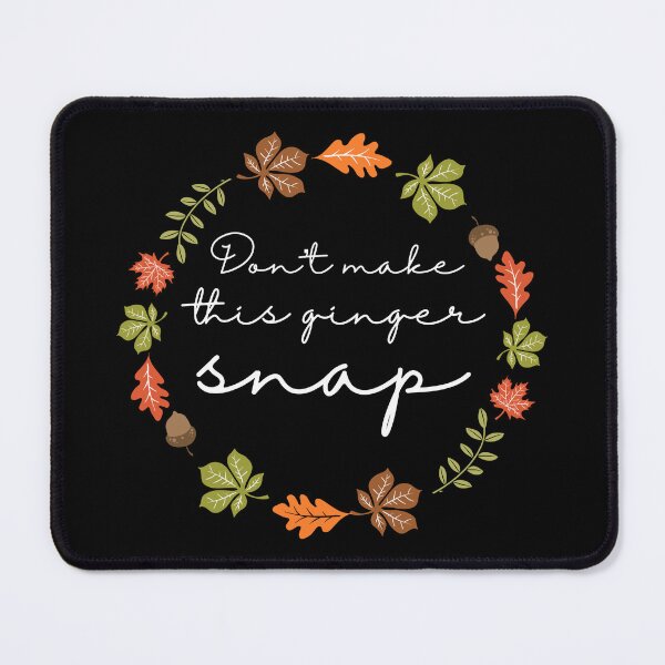 Item preview, Womens Don't Make This Ginger Snap Funny Redhead Ginger Autumn product designed and sold by farhanhafeez.