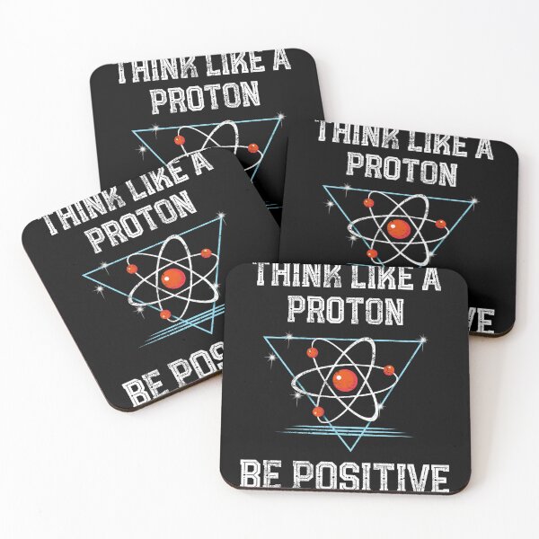 Item preview, Funny Science Physics Think Like A Proton Be Positive Gift design designed and sold by farhanhafeez.
