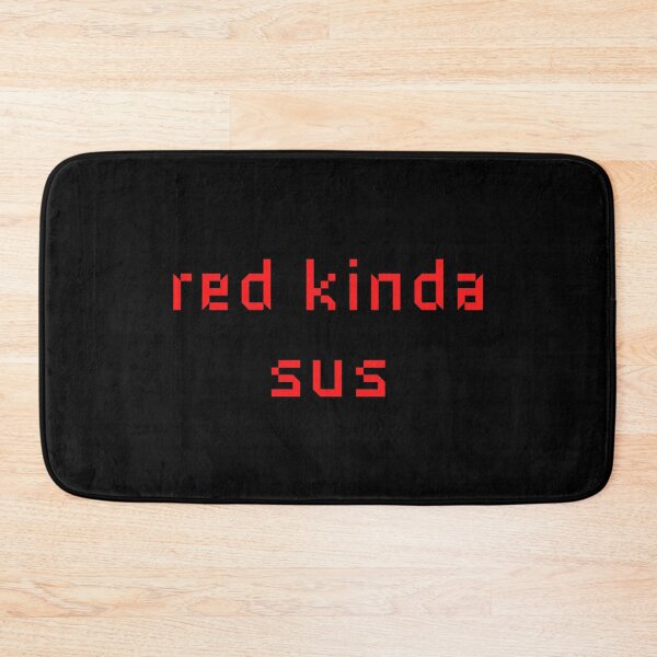 Item preview, Red Kinda Sus - Red is Sus - Red Sus Gamer Gift Gaming Meme designed and sold by farhanhafeez.