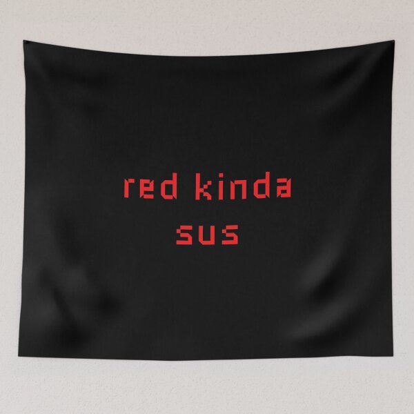 Item preview, Red Kinda Sus - Red is Sus - Red Sus Gamer Gift Gaming Meme designed and sold by farhanhafeez.