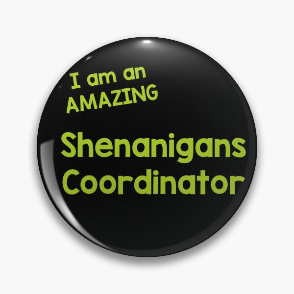Item preview, Amazing Shenanigans Coordinator designed and sold by FunandWhimsy.