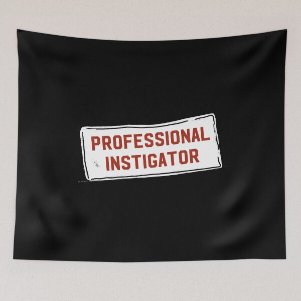 Item preview, Professional Instigator  designed and sold by FunandWhimsy.