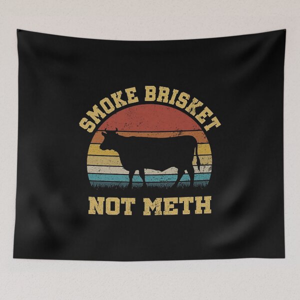 Item preview, Smoke Brisket Not Meth   designed and sold by patriciavaldez.