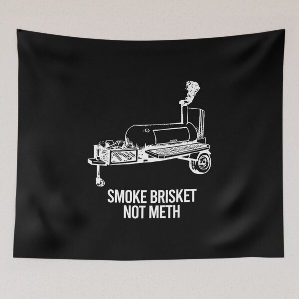 Item preview, Smoke Brisket Not Meth   designed and sold by patriciavaldez.