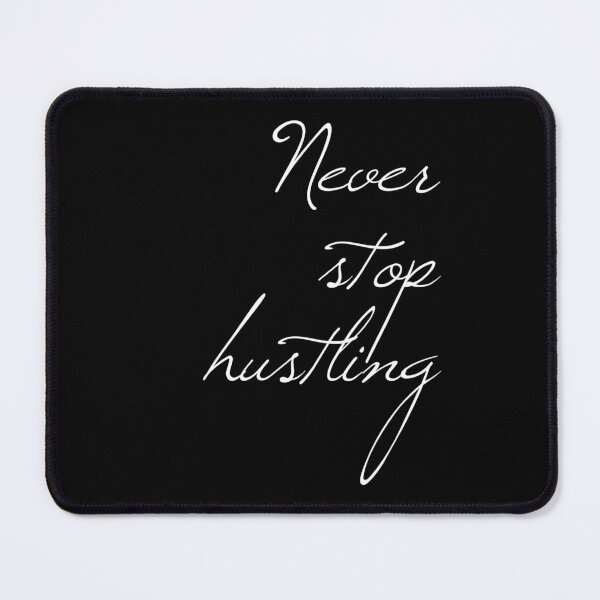 Item preview, Hustle Never Stop Hustling CEO Boss Leader Entrepreneur print designed and sold by farhanhafeez.