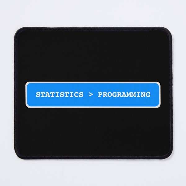 Item preview, Statistics is Greater Than Programming - Statistician designed and sold by farhanhafeez.
