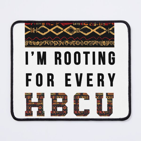 Item preview, I'm Rooting For Every HBCU designed and sold by Doooriginals.