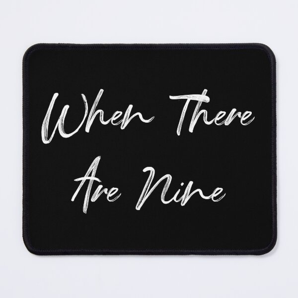 Item preview, When There Are Nine - RBG Quote - Social Justice and Equality designed and sold by farhanhafeez.