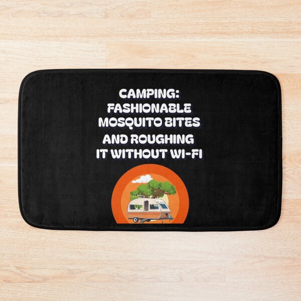 Item preview, Camping: Fashionable Mosquito Bites And Roughing It Without Wi-Fi designed and sold by signshirtz.