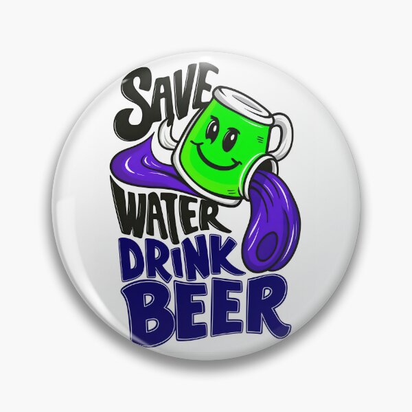 Item preview, Save Water Drink Beer Funny Drinking Quote designed and sold by TheArtOfPat.