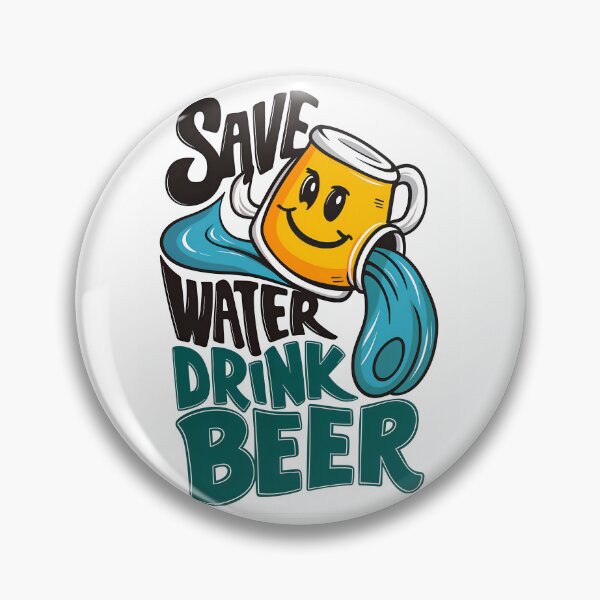 Item preview, Save Water Drink Beer Funny Drinking Quote designed and sold by TheArtOfPat.