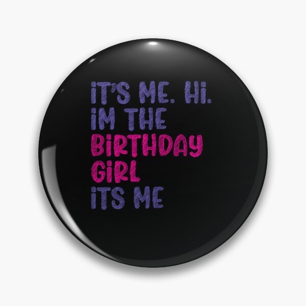 Item preview, Its Me Hi Im The Birthday Girl Its Me Kids Birthday designed and sold by smartrocket.